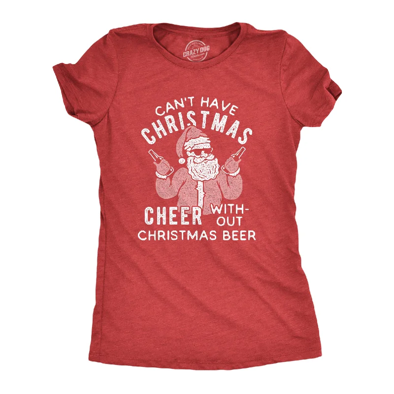 Sequined Women T Shirt for a Sparkly Night OutCan't Have Christmas Cheer Without Christmas Beer Women's T Shirt