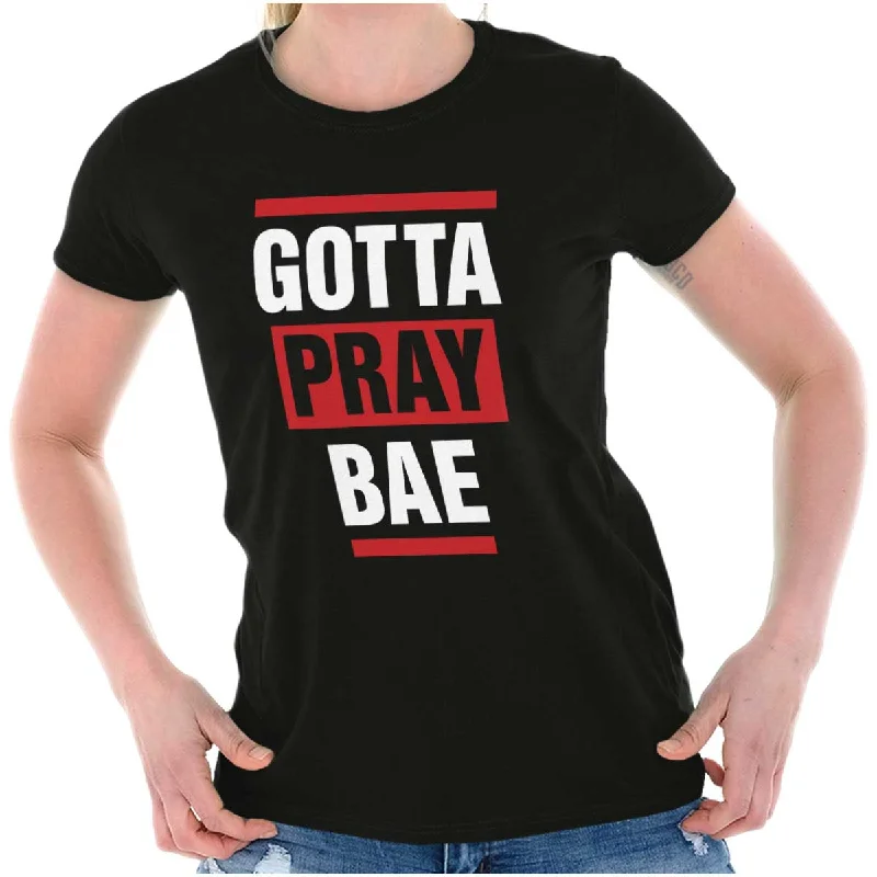 Distressed Women T Shirt with a Laid - Back AestheticGotta Pray Bae Ladies T Shirt