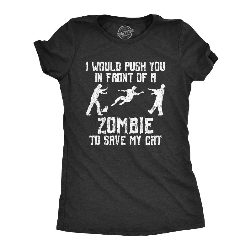 Crop Top Women T Shirt to Pair with High - Waisted BottomsI Would Push You In Front Of A Zombie To Save My Cat Women's T Shirt