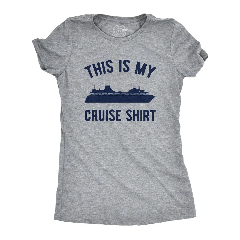 V - Neck Women T Shirt to Enhance the NecklineThis Is My Cruise Shirt Women's T Shirt