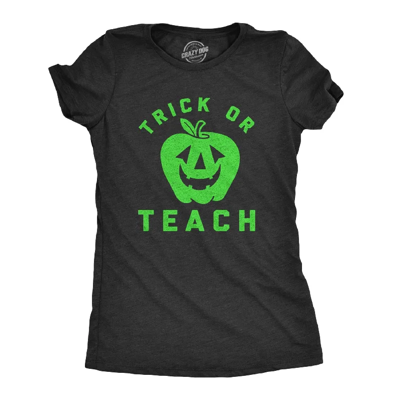 Pocketed Women T Shirt for Added FunctionalityTrick Or Teach Women's T Shirt