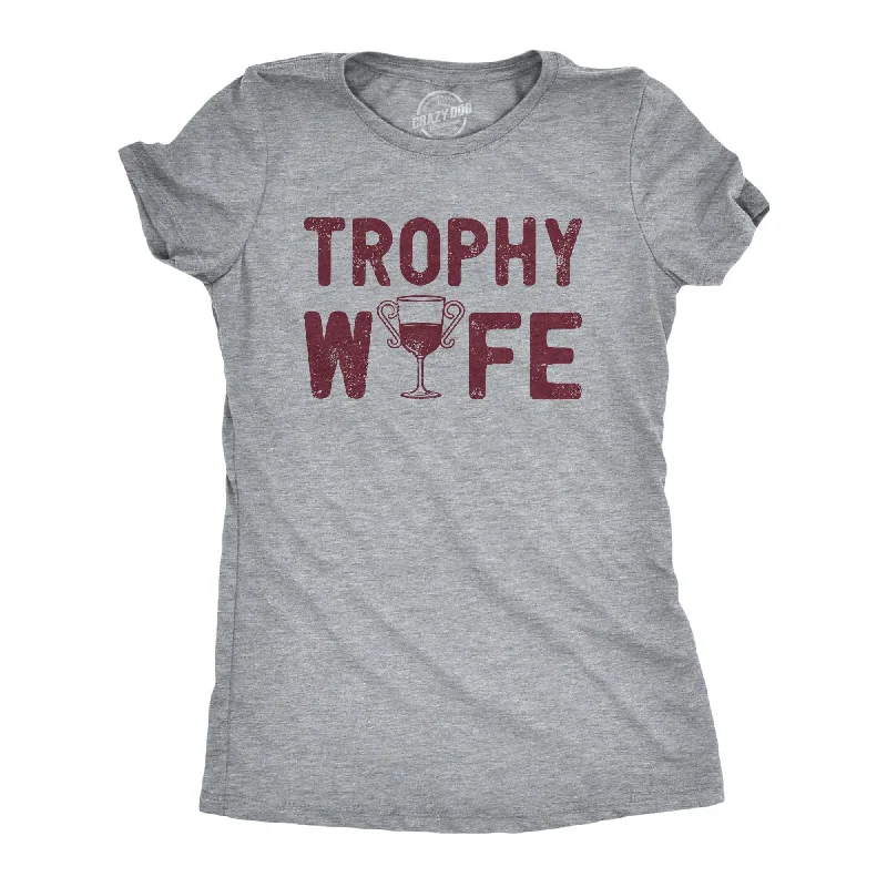 Distressed Women T Shirt with a Laid - Back AestheticTrophy Wife Women's T Shirt